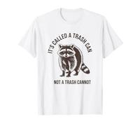 Funny Racoon Cita It's Called A Trash Can Camiseta