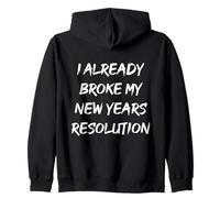 Funny Relatable 2026 Ya rompí mi resolución de Año Nuevo Sudadera con Capucha