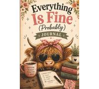 Funny & Relatable Highland Cow In Sunglasses Journal: 6 x 9" With 180 Lined Pages for Writing | Great for Coffee Lovers, Everyday Ideas, Lists, Notes, and Everyday Life