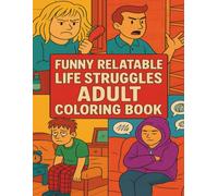 Funny Relatable Life Struggles Adult Coloring Book