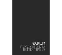 Funny Retro Notebook - Lined Journal 120 Pages - Quote 'GOOD LUCK FINDING COWORKERS BETTER THAN US' - Sarcastic Farewell Gift for Leaving Colleagues, ... Rants, Exit Reflections & Team Goodbyes