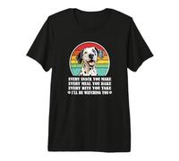 Funny Retro Vintage Every Snack You Make Dalmatian Lover Camiseta Premium