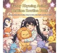 Funny Rhyming Animal Bedtime Routine Book: A Cute, Interactive Bedtime Story to Make Kids Smile and Sleep Tight (Sweet Dreams Little Star)
