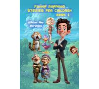 Funny Rhyming Stories for Children Book 1: A Robert Ney Storybook