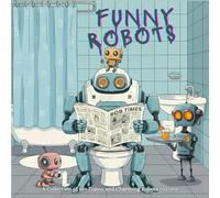 Funny Robots: A Coloring Book: For all Ages, Kids, Teens or Adults
