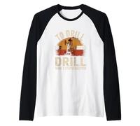 Funny Roughneck Chistes Trabajador de la plataforma petrolífera de perforación petrolera Camiseta Manga Raglan