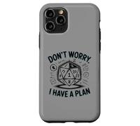 Funny RPG Don’t Worry I Have a Plan Carcasa para iPhone 11 Pro