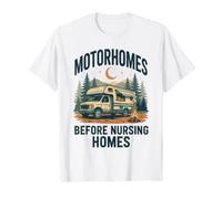 Funny RV Motorhome Before Nursing Homes Camping Humor Camiseta
