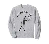 Funny Sad Stick Man with No Gains.Just Pains. Sudadera