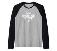 Funny Same Spreadsheet Different Day Office Employee Worker Camiseta Manga Raglan