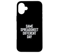 Funny Same Spreadsheet Different Day Office Employee Worker Carcasa para iPhone 16 Plus