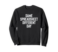 Funny Same Spreadsheet Different Day Office Employee Worker Sudadera