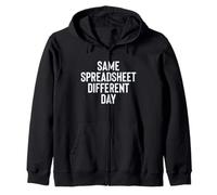 Funny Same Spreadsheet Different Day Office Employee Worker Sudadera con Capucha