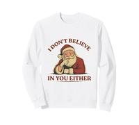 Funny Santa I Don't Believe In You Either Retro Christmas Sudadera