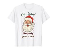Funny Santa Oh Look Nobody Gives a Shit Camiseta