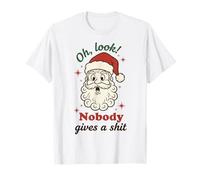 Funny Santa Oh Look Nobody Gives a Shit Camiseta