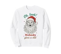 Funny Santa Oh Look Nobody Gives a Shit Sudadera