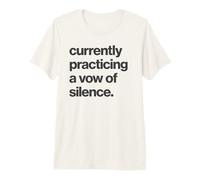 Funny Sarcasm Currently Practicing A Vow of Silence Camiseta Premium