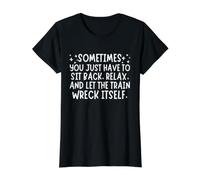 Funny Sarcasm Let The Train Wreck Itself Sarcastic Camiseta gráfica económica, Mujer, Negro, L