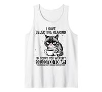 Funny Sarcastic Cat Saying I Have Selective Hearing Camiseta sin Mangas