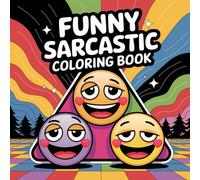 Funny Sarcastic Coloring Book: 59 Adult Coloring Pages