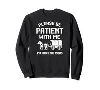 Funny Sarcastic Dad Humor Please Be Patient with Me 1900s Sudadera