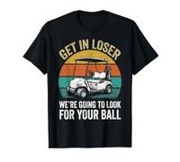 Funny Sarcastic Golfer Humor Retro Designs Fruit of Loom Original T Get In Loser iba a Buscar su gráfico de Pelota de Golf Camiseta gráfica económica, Hombre, Negro, S Hombre (Pack de 1)