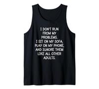 Funny Sarcastic I Don't Run from My Problems Adulto Adulto Camiseta sin Mangas