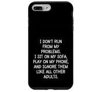 Funny Sarcastic I Don't Run from My Problems Adulto Adulto Carcasa para iPhone 7 Plus/8 Plus