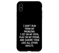 Funny Sarcastic I Don't Run from My Problems Adulto Adulto Carcasa para iPhone XS MAX