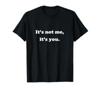 Funny Sarcastic No Soy yo, Eres tú. Ruptura Camiseta gráfica económica