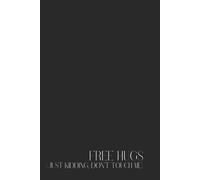 Funny Sarcastic Notebook - Lined Journal 200 Pages - Quote 'FREE HUGS (Just Kidding, Don’t Touch Me)' - Minimalist Aesthetic - Introvert Humor Gift ... Notes, Journaling & Passive-Aggressive Humor
