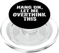 Funny Sarcastic Quote Hold On Let Me Overthink This PopSockets PopGrip para MagSafe