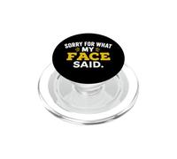 Funny Sarcastic Quote Sorry For What My Face Said PopSockets PopGrip para MagSafe
