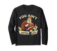 Funny Sarcastic Santa You Ain't Getting' Shit Humor Adulto Manga Larga