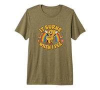Funny Saying: It Burns When I Pee! Rainbow Camiseta Premium
