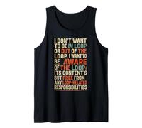 Funny Sayings Humour I Don't Want to be in The Loop Camiseta sin Mangas