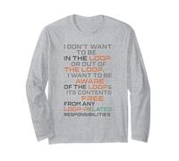 Funny Sayings Humour I Don't Want to be in The Loop Manga Larga