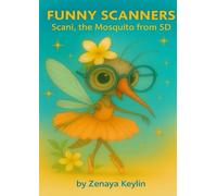Funny Scanners: Scani, the Mosquito from 5D: A4 format Coloring Storybook for All Ages | Mindfulness Art