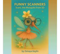 Funny Scanners: Scani, the Mosquito from 5D: Fantasy Storybook for Children