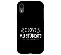 Funny School I Love It When My Students Stop Talking Teacher Carcasa para iPhone XR