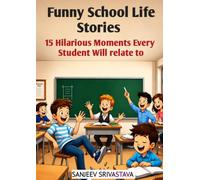 Funny School Life Stories: 15 Hilarious Moments Every Student Will Relate To