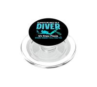 Funny Scuba Dive Be Nice To A Diver Diving For Men Women PopSockets PopGrip para MagSafe