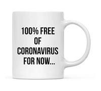 Funny Self Isolation Social Distancing - Taza de café y té de cerámica de 325 ml, 100% libre de CoronaFor Now..., 1 paquete, cumpleaños, Navidad, Stay at Home Ideas