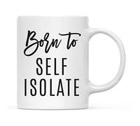 Funny Self Isolation Social Distancing - Taza de café y té de cerámica de 325 ml, nacida para autoaislarse, paquete de 1, ideas de cumpleaños y Navidad