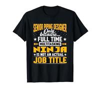 Funny Senior Planner Architect Piping Designer Job Title Camiseta