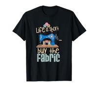 Funny Sewing Life Is Short Compra el regalo de artesanía de tela Camiseta