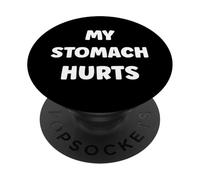 Funny Simple Problems Quote My Stomach Hurts PopSockets PopGrip Adhesivo