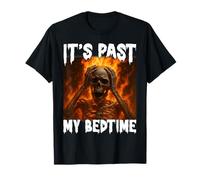Funny Skeleton Meme Flames It's Past My Bedtime Ironic Cansado Camiseta