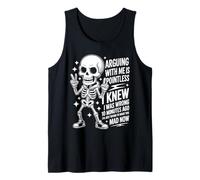 Funny Skeleton Sarcastic. Arguing with Me Is Pointless. Camiseta sin Mangas